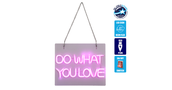 85852 Φωτιστικό Ταμπέλα Φωτεινή Επιγραφή NEON LED Σήμανσης DO WHAT YOU LOVE 30W AC 230V με Διακόπτη On/Off Ροζ