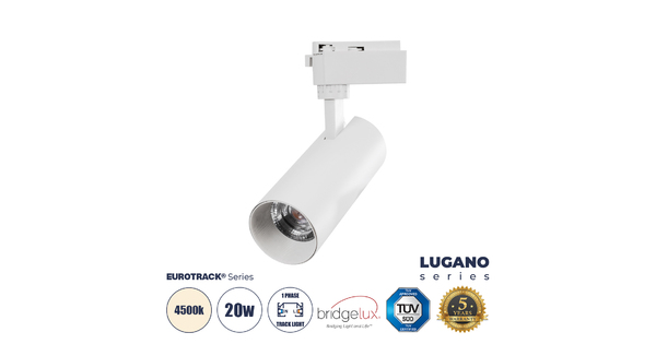 LUGANO 60807 Μονοφασικό Φωτιστικό Σποτ Ράγας LED 20W 2500lm 36° Acrylic HQ LENS AC 220-240V IP20 Φ6.5 x Υ22cm Φυσικό Λευκό 4500K - EUROTRACKSystem 1L+1N - Λευκό - Bridgelux Chip - TÜV Certified Driver - 5 Χρόνια Εγγύηση